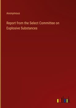 report-from-the-select-committee-on-explosive-substances-3244872-1