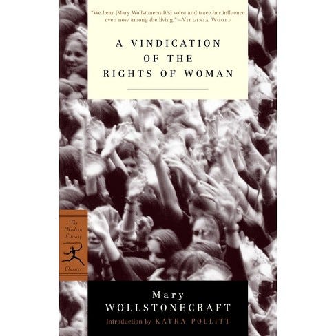 A Vindication of the Rights of Women Modern Library Classic: Timeless Feminist Insights