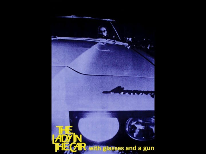 the-lady-in-the-car-with-glasses-and-a-gun-tt0065957-1