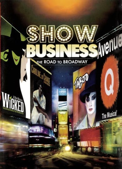 showbusiness-the-road-to-broadway-tt0456004-1