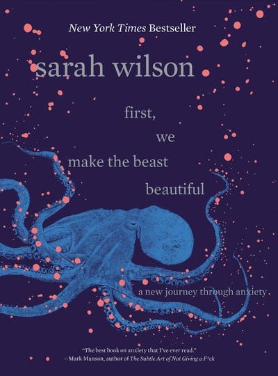 first-we-make-the-beast-beautiful-a-new-journey-through-anxiety-book-1