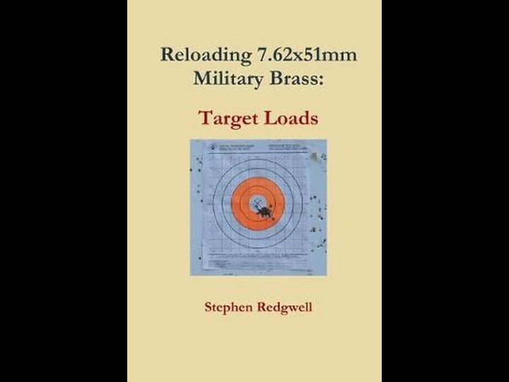 reloading-7-62x51mm-military-brass-target-loads-book-1