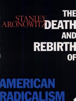 the-death-and-rebirth-of-american-radicalism-88944-1