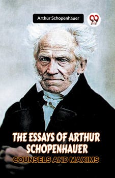 the-essays-of-arthur-schopenhauer-counsels-and-maxims-3161374-1