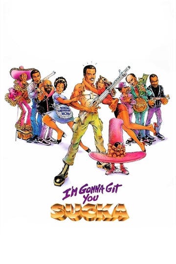 im-gonna-git-you-sucka-tt0095348-1