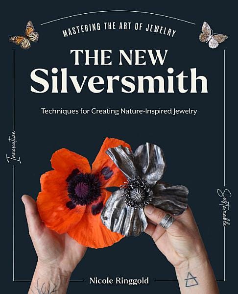 The New Silversmith: Innovative, Sustainable Techniques for Creating Nature-Inspired Jewelry (Mastering the Art of Jewelry Making) PDF