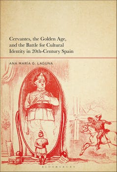 cervantes-the-golden-age-and-the-battle-for-cultural-identity-in-20th-century-spain-1843895-1