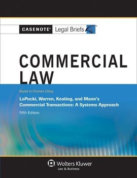 casenote-legal-briefs-for-commercial-law-keyed-to-lopucki-warren-keating-and-mann-1858733-1