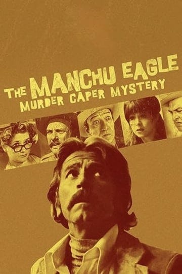 the-manchu-eagle-murder-caper-mystery-tt0070366-1