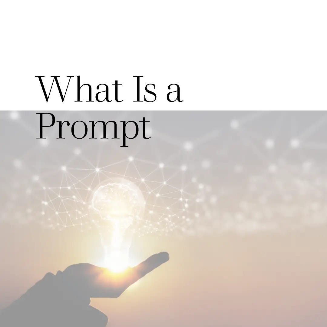 What is a Prompt?