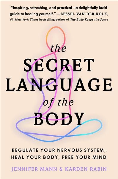 The Secret Language of the Body: Regulate Your Nervous System, Heal Your Body, Free Your Mind PDF