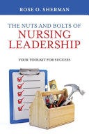 The Nuts and Bolts of Nursing Leadership: Your Toolkit for Success PDF