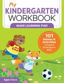 My Kindergarten Workbook: 101 Games and Activities to Support Kindergarten Skills PDF