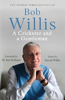 Bob Willis: A Cricketer and a Gentleman | Cover Image