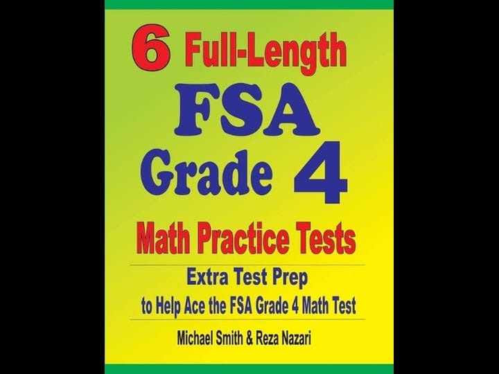 6-full-length-fsa-grade-4-math-practice-tests-extra-test-prep-to-help-ace-the-fsa-grade-4-math-test--1