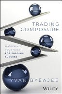 Trading Composure: Mastering Your Mind for Trading Success E book