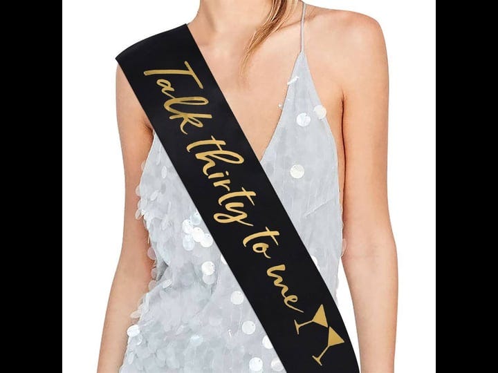 talk-thirty-to-me-sash-30th-birthday-sash-30-birthday-gifts-birthday-girl-sash-birthday-party-favors-1
