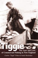 PDF Tiggie: The Lure and Lore of Commercial Fishing in New England By Charles Peluso