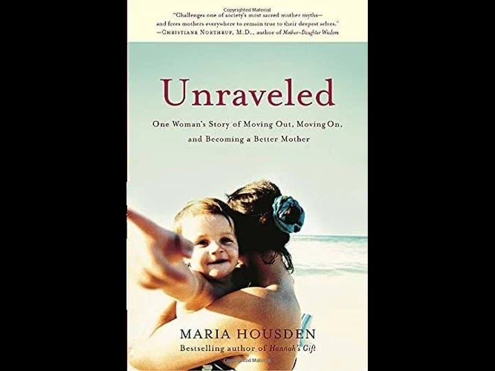 unraveled-one-womans-story-of-moving-out-moving-on-and-becoming-a-different-kind-of-mother-book-1