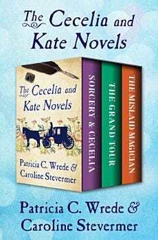 The Cecelia and Kate Novels | Cover Image