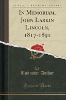 in-memoriam-john-larkin-lincoln-1817-1891-classic-reprint-3409552-1