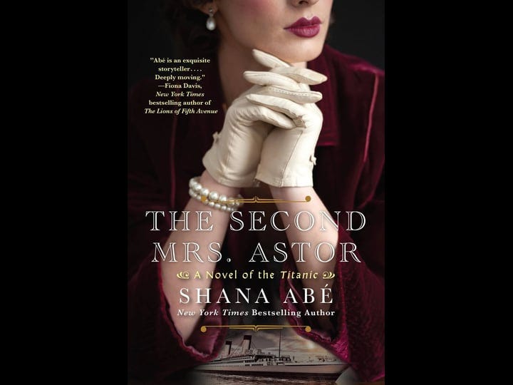 the-second-mrs-astor-a-heartbreaking-historical-novel-of-the-titanic-book-1