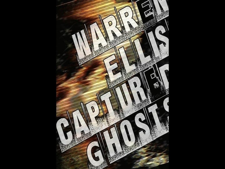 warren-ellis-captured-ghosts-tt1854592-1