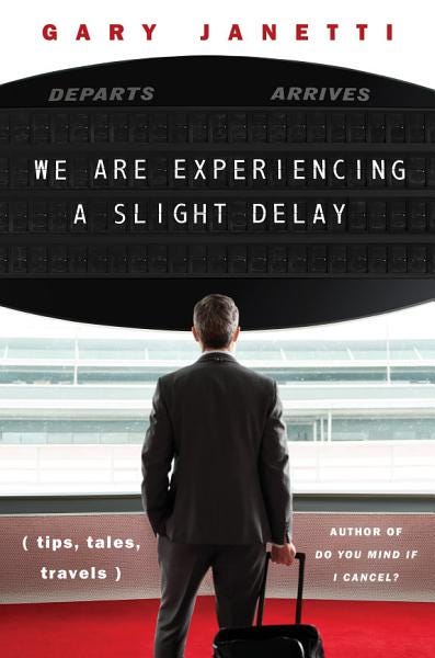 We Are Experiencing a Slight Delay: (tips, tales, travels) PDF