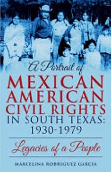 a-portrait-of-mexican-american-civil-rights-in-south-texas-1930-1979-3433964-1