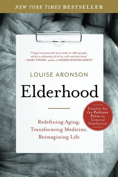 Elderhood: Redefining Aging, Transforming Medicine, Reimagining Life E book