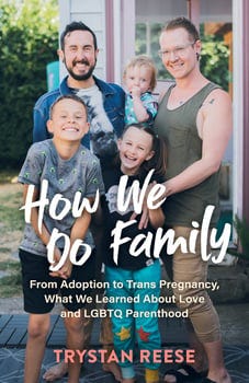 how-we-do-family-from-adoption-to-trans-pregnancy-what-we-learned-about-love-and-lgbtq-p-86664-1