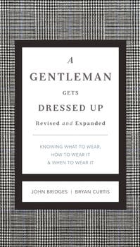 a-gentleman-gets-dressed-up-revised-and-expanded-294929-1