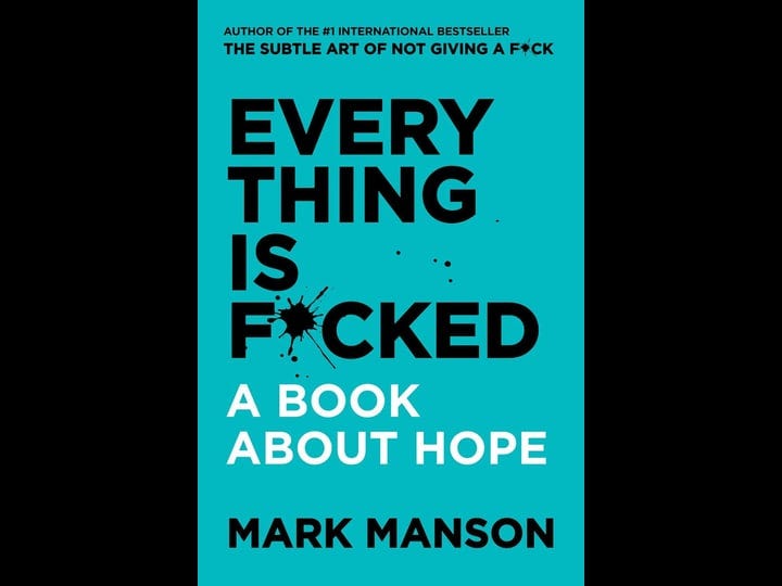 everything-is-fcked-a-book-about-hope-by-mark-manson-1