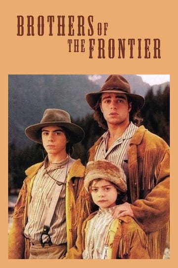 brothers-of-the-frontier-tt0115765-1