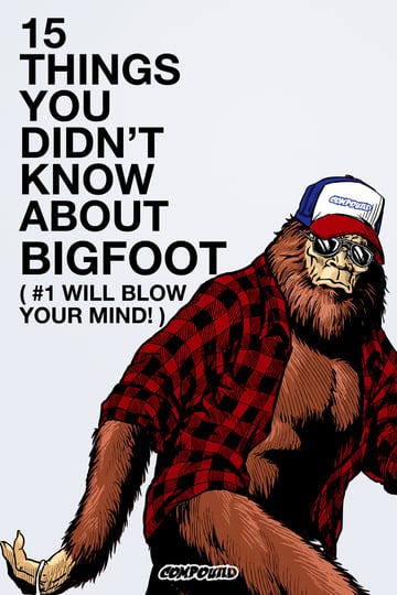 15-things-you-didnt-know-about-bigfoot-1-will-blow-your-mind-4342773-1