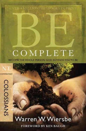 be-complete-colossians-become-the-whole-person-god-intends-you-to-be-book-1