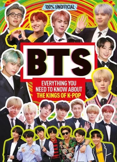 bts-100-unofficial-everything-you-need-to-know-about-the-kings-of-k-pop-ebook-1