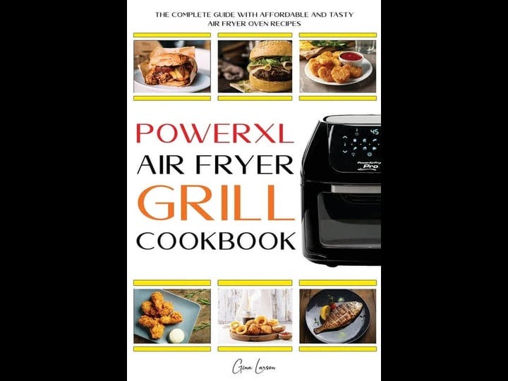 powerxl-air-fryer-grill-cookbook-the-complete-guide-with-affordable-and-tasty-air-fryer-oven-recipes-1