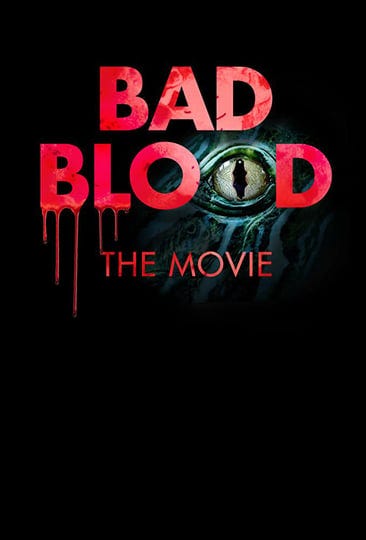 bad-blood-the-movie-6195584-1