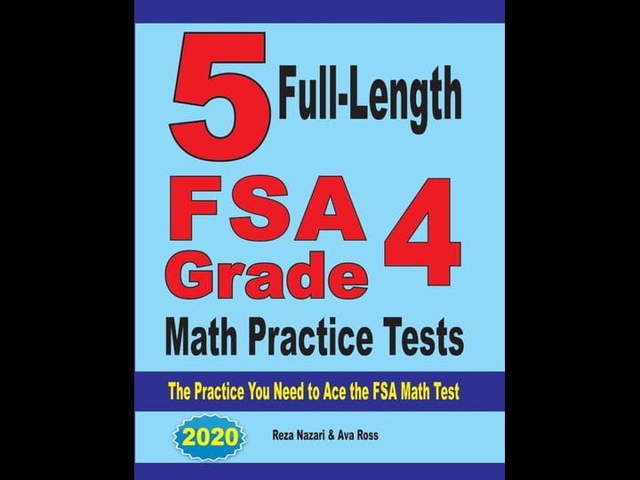 5-full-length-fsa-grade-4-math-practice-tests-the-practice-you-need-to-ace-the-fsa-math-test-book-1