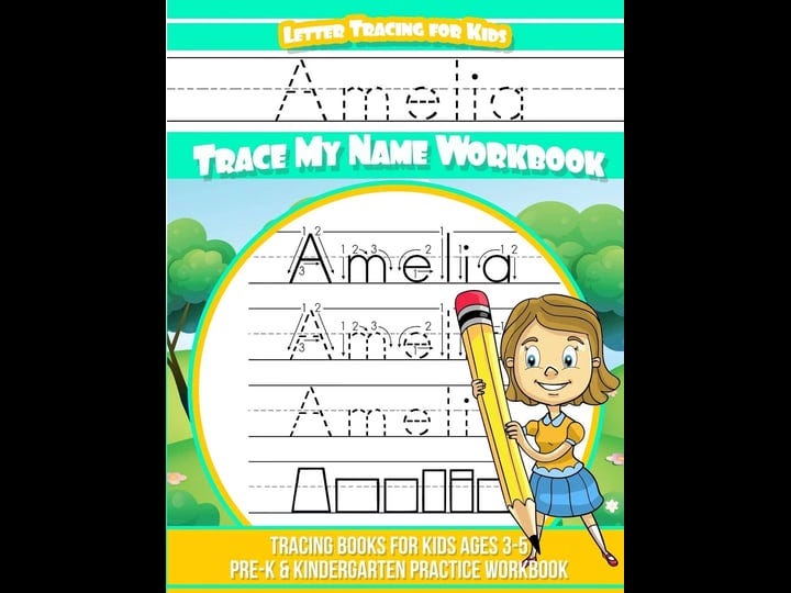 amelia-letter-tracing-for-kids-trace-my-name-workbook-tracing-books-for-kids-ages-3-5-pre-k-and-kind-1