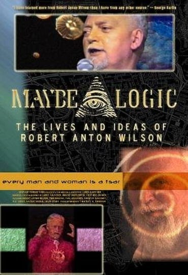 maybe-logic-the-lives-and-ideas-of-robert-anton-wilson-6811810-1