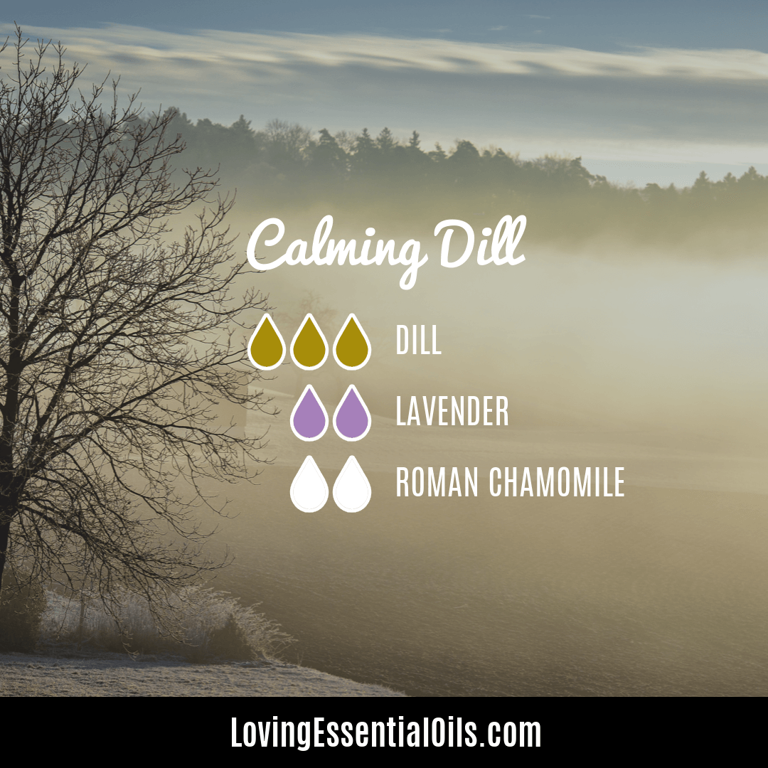 Calming Dill diffuser blend by Loving Essential Oils