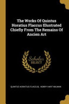 the-works-of-quintus-horatius-flaccus-illustrated-chiefly-from-the-remains-of-ancien-art-3415065-1