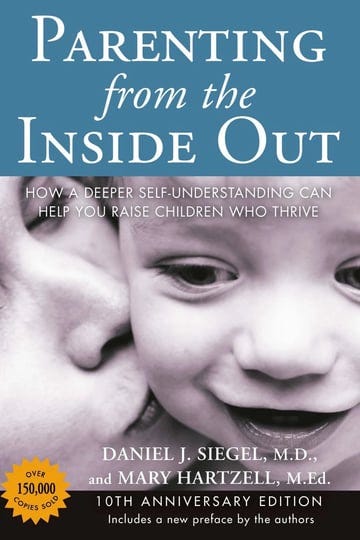 parenting-from-the-inside-out-how-a-deeper-self-understanding-can-help-you-raise-children-who-thrive-1