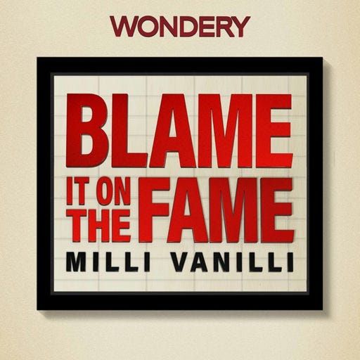 Blame it on the Fame: Milli Vanilli