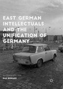 East German Intellectuals and the Unification of Germany: An Ethnographic View (Palgrave Studies in Social Science History) PDF
