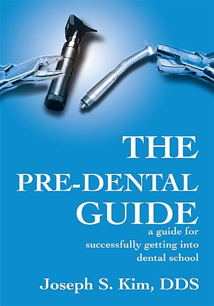 The Pre-Dental Guide: a guide for successfully getting into dental school PDF