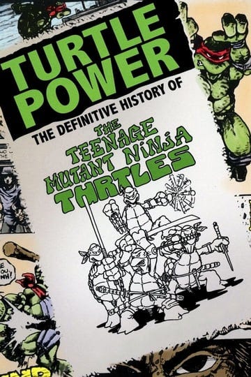 turtle-power-the-definitive-history-of-the-teenage-mutant-ninja-turtles-1292769-1