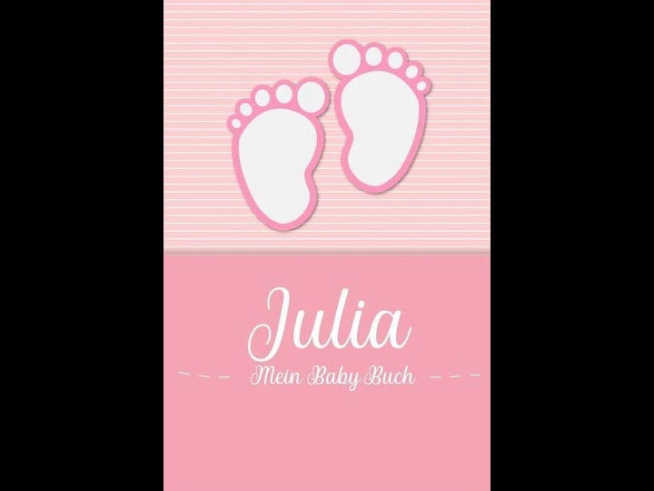 julia-mein-baby-buch-personalisiertes-baby-buch-f-r-julia-als-geschenk-tagebuch-und-album-f-r-text-b-1